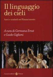 Il linguaggio dei cieli. Astri e simboli nel Rinascimento