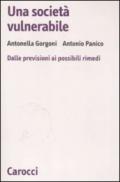 Una società vulnerabile. Dalle previsioni ai possibili rimedi