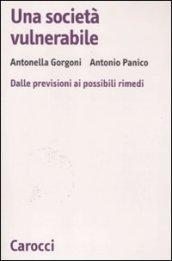 Una società vulnerabile. Dalle previsioni ai possibili rimedi