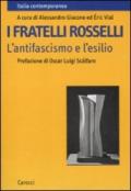 I fratelli Rosselli. L'antifascismo e l'esilio