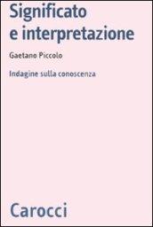 Significato e interpretazione. Indagine sulla conoscenza