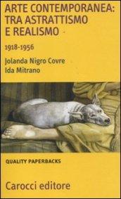 Arte contemporanea: tra astrattismo e realismo 1918-1956