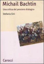 Michail Bachtin. Una critica del pensiero dialogico