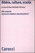 Bibbia, cultura e scuola. Alla scoperta di percorsi didattici interdisciplinari