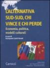 L'alternativa Sud-Sud, chi vince e chi perde. Economia, politica, modelli culturali