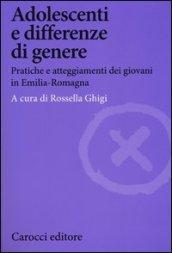 Adolescenti e differenze di genere. Pratiche e atteggiamenti dei giovani in Emilia-Romagna