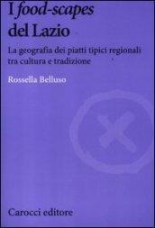 I «food-scapes» del Lazio. La geografia dei piatti tipici regionali tra cultura e tradizione