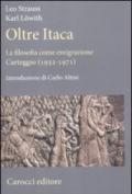 Oltre Itaca. La filosofia come emigrazione. Carteggio (1932-1971)