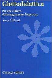 Glottodidattica. Per una cultura dell'insegnamento linguistico