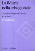 La fiducia nella crisi globale. L'attualità del pensiero sociale keynesiano