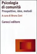 Psicologia di comunità. Prospettive, idee, metodi