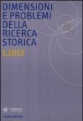 Dimensioni e problemi della ricerca storica. Rivista del Dipartimento di storia, culture, religioni dell'Università degli studi di Roma «La Sapienza» (2012)