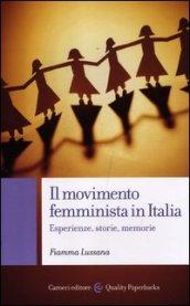 Il movimento femminista in Italia. Esperienze, storie, memorie