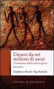 Umani da sei milioni di anni. L'evoluzione della nostra specie