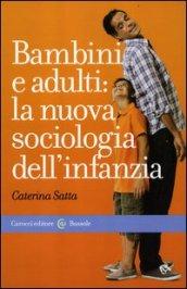 Bambini e adulti: la nuova sociologia dell'infanzia