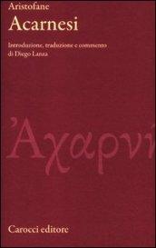Gli Acarnesi. Testo greco a fronte