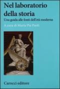 Nel laboratorio della storia. Una guida alle fonti dell'età moderna