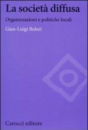 La società diffusa. Organizzazioni e politiche locali