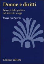 Donne e diritti. Percorsi della politica dal Seicento a oggi