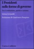 I presidenti nelle forme di governo. Tra Costituzione, partiti e carisma