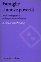 Famiglie e nuove povertà. Politiche regionali sulla non autosufficienza