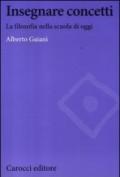 Insegnare concetti. La filosofia nella scuola di oggi