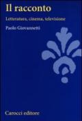 Il racconto. Letteratura, cinema, televisione