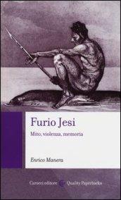 Furio Jesi. Mito, violenza, memoria