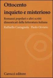 Ottocento inquieto e misterioso. Romanzi popolari e altri scritti dimenticati della letteratura italiana