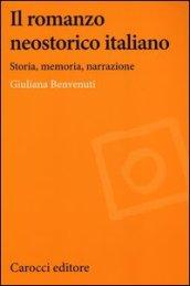 Il romanzo neostorico italiano. Storia, memoria, narrazione