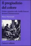Il pregiudizio del colore. Diritto e giustizia nelle Antille francesi durante la Restaurazione