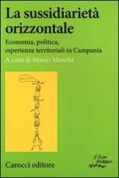 La sussidiarietà orizzontale. Economia, politica, esperienze territoriali in Campania