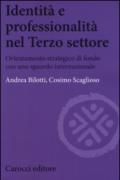 Identità e professionalità nel terzo settore. Orientamento strategico di fondo con uno sguardo internazionale