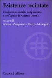 Esistenze recintate. L'esclusione sociale nel pensiero e nell'opera di Andrea Devoto