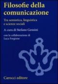 Filosofie della comunicazione. Tra semiotica, linguistica e scienze sociali