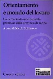 Orientamento e mondo del lavoro. Un percorso di avvicinamento promosso dalla Provincia di Torino