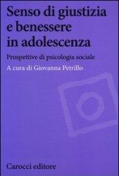 Senso di giustizia e benessere in adolescenza. Prospettive di psicologia sociale