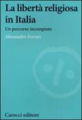 La libertà religiosa in Italia. Un percorso incompiuto