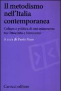 Il metodismo nell'Italia contemporanea. Cultura e politica di una minoranza tra Ottocento e Novecento