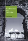 L'urbanistica: città e paesaggi. Archeologia classica