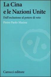 La Cina e le Nazioni Unite. Dall'esclusione al potere di veto