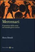 Mercenari. Il mestiere delle armi nel mondo greco antico