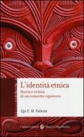 L'identità etnica. Storia e critica di un concetto equivoco