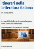 Itinerari nella letteratura italiana. Da Dante al web