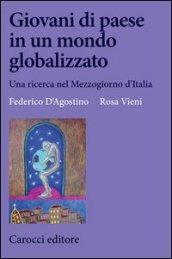 Giovani di paese in un mondo globalizzato. Una ricerca nel Mezzogiorno d'Italia