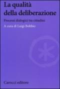 La qualità della deliberazione. Processi dialogici tra cittadini