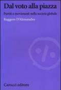 Dal voto alla piazza. Partiti e movimenti nella società globale