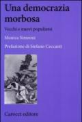 Una democrazia morbosa. Vecchi e nuovi populismi