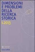 Dimensioni e problemi della ricerca storica. Rivista del Dipartimento di storia moderna e contemporanea dell'Università degli studi di Roma «La Sapienza» (2013)