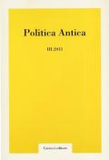 Politica antica. Rivista di prassi e cultura politica nel mondo greco e romano (2013). Vol. 3